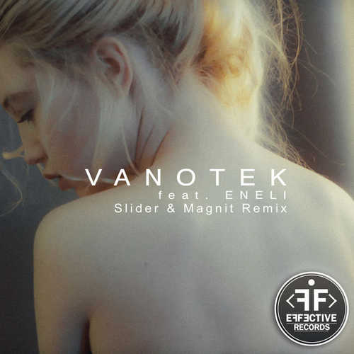 Vanotek feat. Eneli - Tell Me Who (Slider & Magnit Remix)