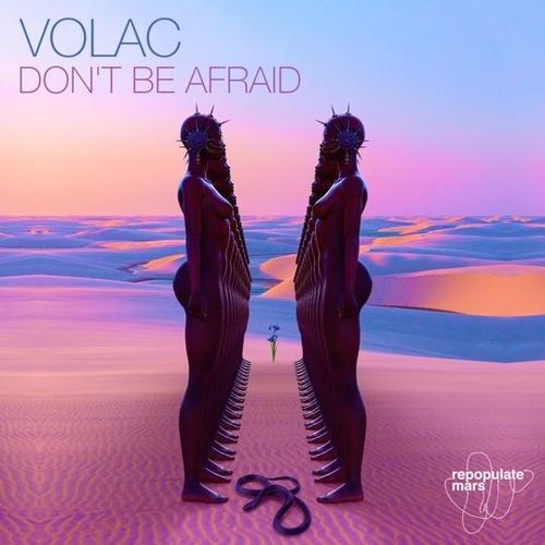 Volac - Don&#39;t Be Afraid