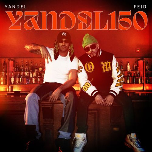 Yandel - Yandel 150 (feat. Feid)