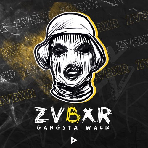 Zvbxr - Gangsta Walk