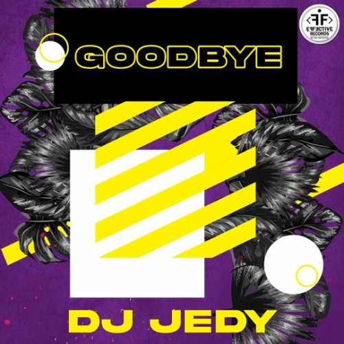 DJ Jedy - Goodbye