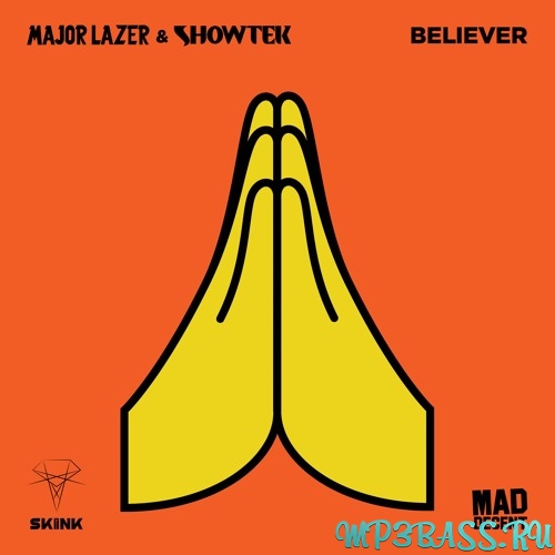 Major Lazer - Believer (feat. Showtek)