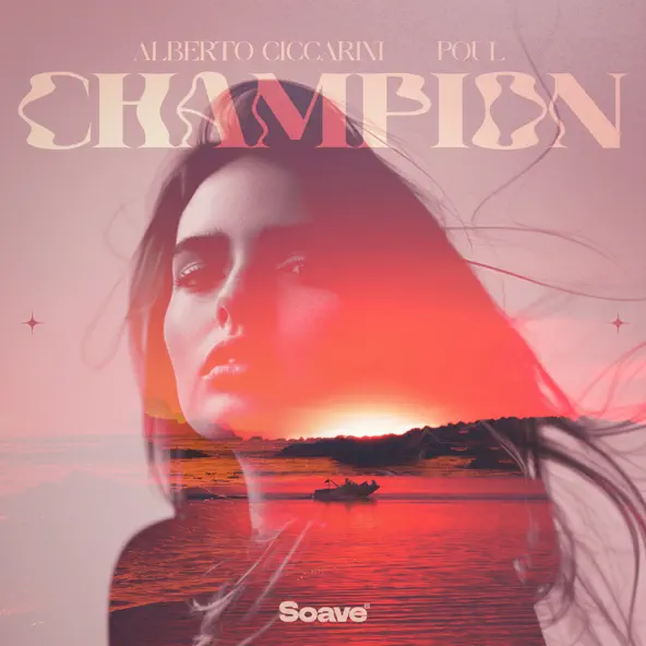 Alberto Ciccarini - Champion (feat. Poul)