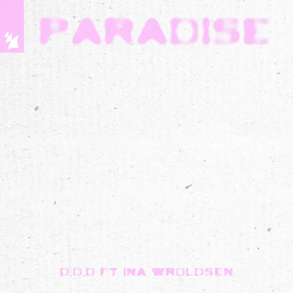 D.O.D - Paradise (feat. Ina Wroldsen)