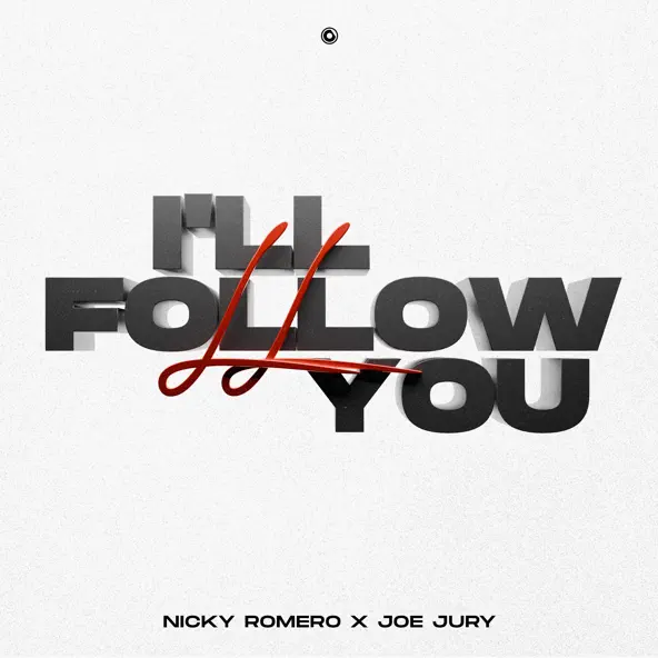 Nicky Romero - I&#39;ll Follow You (feat. Joe Jury)