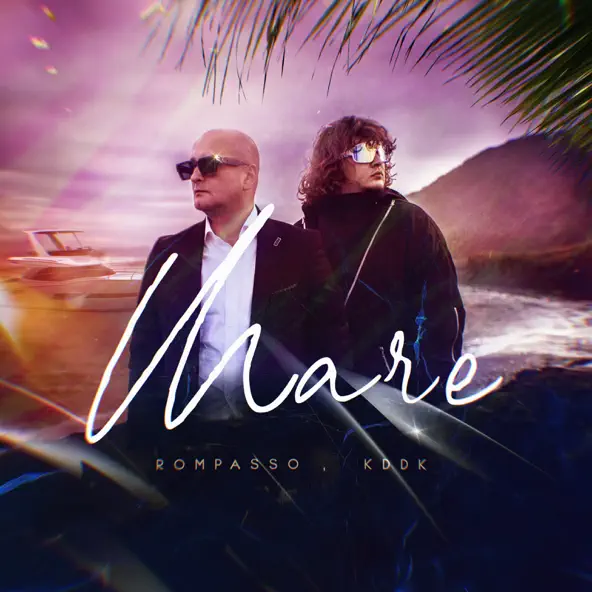 Rompasso - Mare (feat. KDDK)