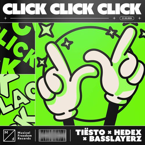 Tiësto - Click Click Click (feat. Hedex & Basslayerz)