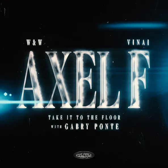 W&W - Axel F (feat. Vinai & Gabry Ponte)