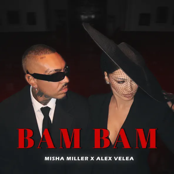 Misha Miller - Bam Bam (feat. Alex Velea)