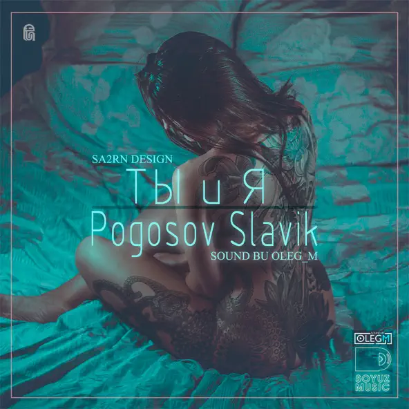 Slavik Pogosov - Ты И Я